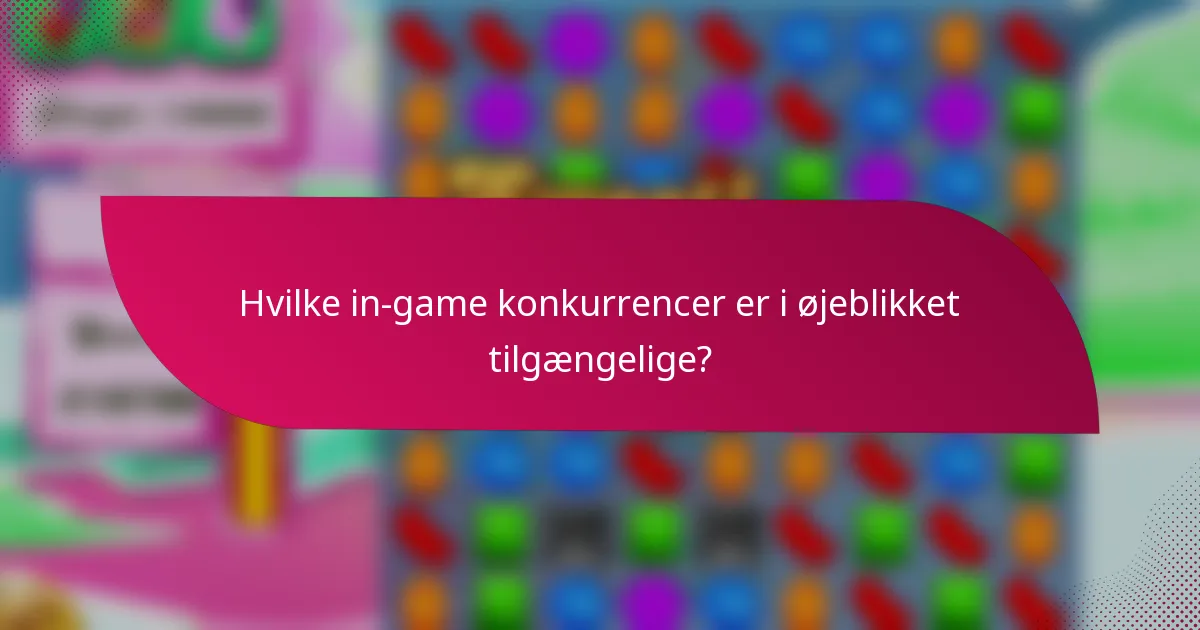 Hvilke in-game konkurrencer er i øjeblikket tilgængelige?