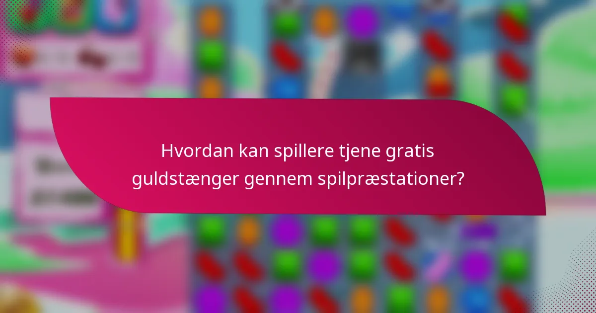 Hvordan kan spillere tjene gratis guldstænger gennem spilpræstationer?